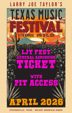 Tickets - GA Ticket w/ Pit Access - 37th Annual LJT FEST 2026