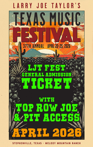 Tickets - GA Ticket w/ Top Row Joe & Pit Access - 37th Annual LJT FEST 2026