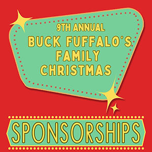 Buck Fuffalo's Family Christmas 2023 Sponsorship