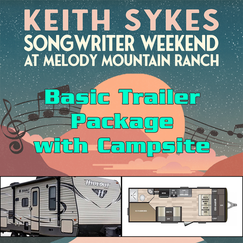 Basic Trailer Package w/ Campsite - Keith Sykes Songwriter Weekend